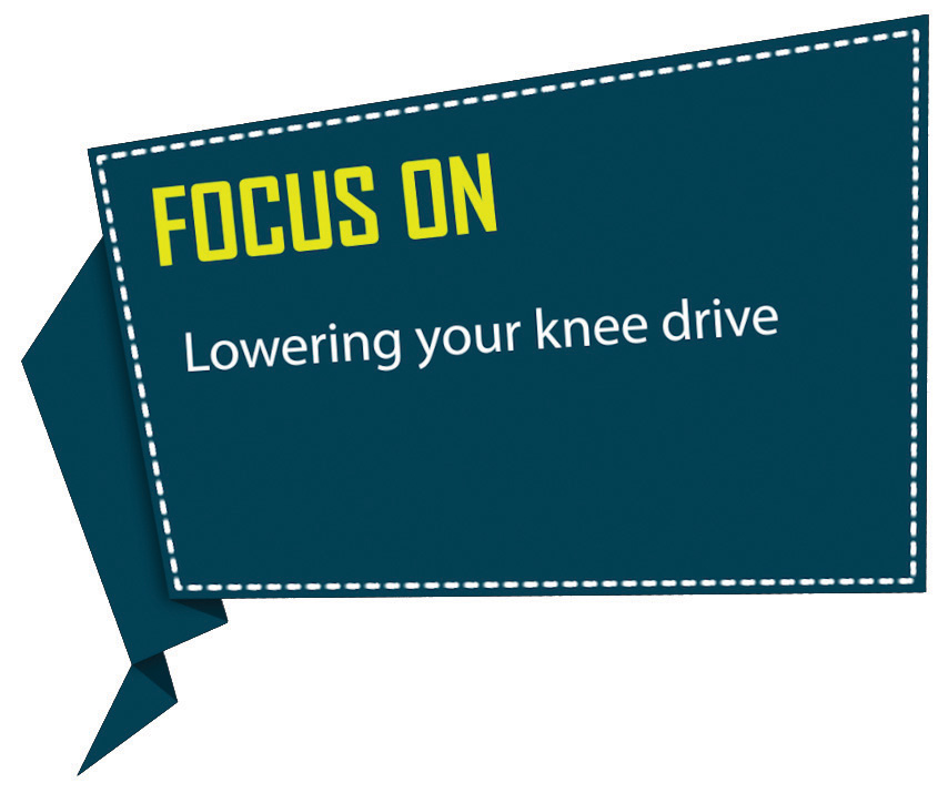 Focus on Lowering Your Knee Drive